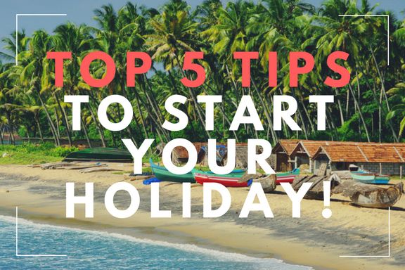 5 steps to start your holiday!