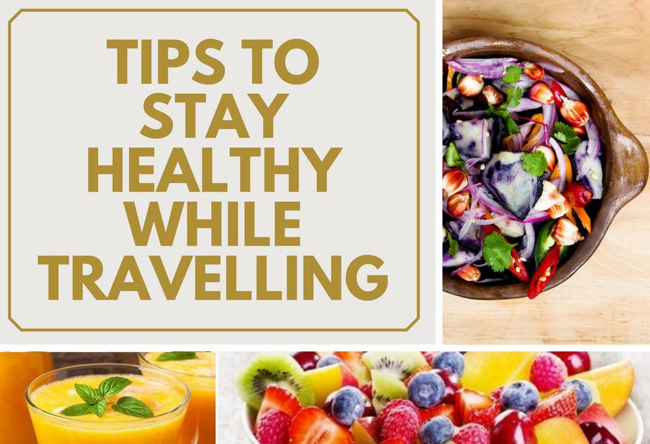 Ways to stay healthy while travelling
